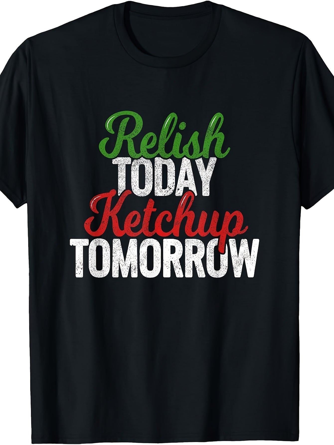 Men'S And Women'S T-Shirt, Funny Food Pun Relish Today Ketchup Tomorrow Graphic Tee, Casual Summer Wear
