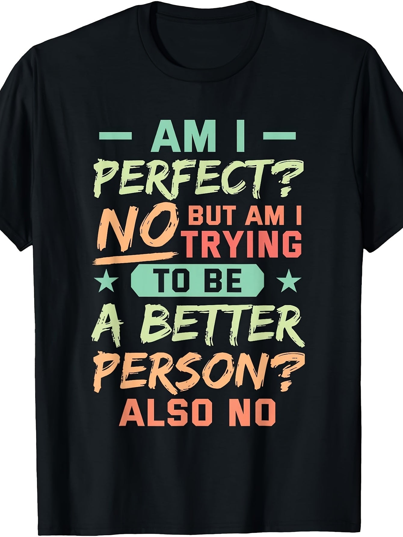 Men'S And Women'S T-Shirt, Humorous Self-Deprecating Quote Design, Casual Daily Wear Summer Season