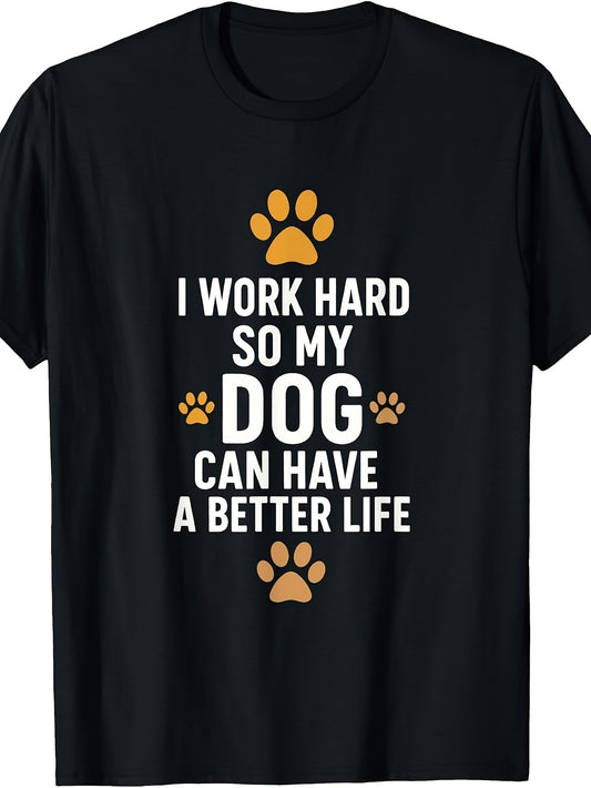 Men's & Women's Funny Dog Lover T-Shirt - Retro "I Work Hard for My Dog" Slogan with Paw Print, Casual Round Neck Tee Suitable for - Wear, Machine Washable Gift for Pet Owners