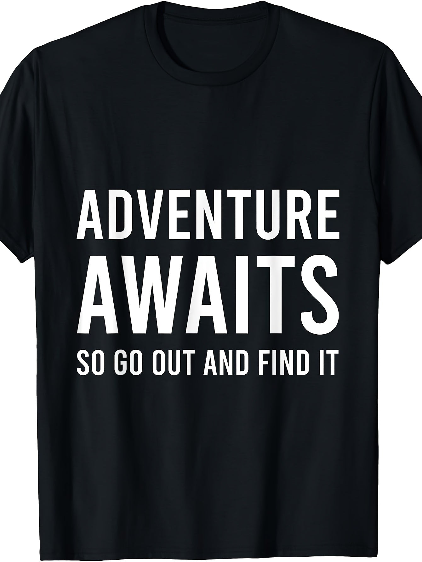 Men's And Women's T-Shirt, Adventure Awaits So Go Out And Find It Quote, Outdoor Travel Hiking Camping Summer Spring Fall